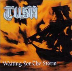 Tush : Waiting for the Storm
